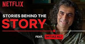 Imtiaz Ali On Growing Up With Movies | Just A Story Away | Netflix India