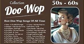 Doo Wop Collection 💝 Best Doo Wop Songs Of All Time 💝 50s and 60s Music Hits