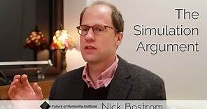 Nick Bostrom - The Simulation Argument (Full)
