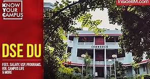 Delhi School of Economics DU: Fees, Salary, USP, Programs, RoI, Campus Life & More | KYC