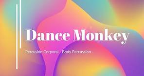 Iniciación a la percusión corporal: "Dance Monkey" (ritmos sencillos en compás cuaternario).