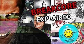 The Complete History of Breakcore [1990-2022]