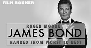 James Bond Ranked From Worst To Best - Roger Moore Edition