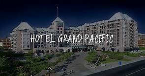 Hotel Grand Pacific Review - Victoria , Canada