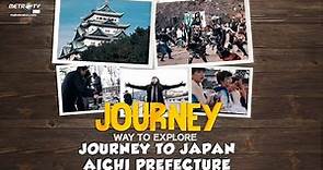 Journey - Journey to Japan Aichi Prefecture