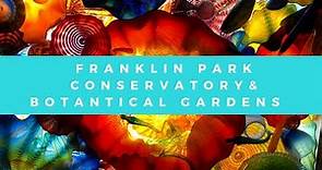 Franklin Park Conservatory & Botanical Gardens [Tour] - Columbus Ohio