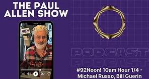 #92Noon! 10am Hour 1/4 - Michael Russo, Bill Guerin | Paul Allen