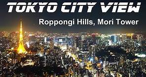 Roppongi Hills Mori Tower: Tokyo City View at Night | Japan
