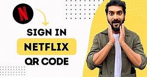 How to Sign In into Netflix with QR Code (Full Guide)