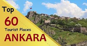 "ANKARA" Top 60 Tourist Places | Ankara Tourism | TURKEY