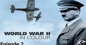 World War II In Colour: Episode 2 - Lightning War (WWII Documentary)