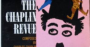 Charles Chaplin - The Chaplin Revue (Background Music From The Sound Track)