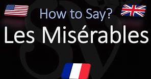How to Pronounce Les Misérables? | Victor Hugo Novel's French Pronunciation