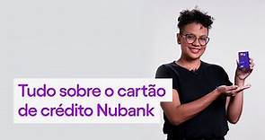 Cartão de crédito Nubank: como funciona?