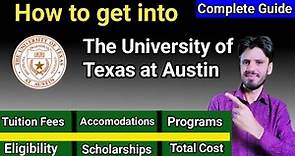 UNIVERSITY OF TEXAS AT AUSTIN| ADMISSION PROCESS, FEES, PROGRAMS, SCHOLARSHIPS