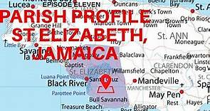 PARISH PROFILE: ST ELIZABETH, JAMAICA