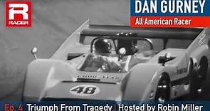 Dan Gurney: All American Racer - Triumph From Tragedy (Ep. 4) Hosted by Robin Miller