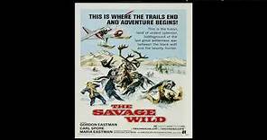 The Savage Wild - Theme 9 Música : Jaime Mendoza-Nava