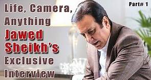 Jawed Sheikh Interview | Life Camera Anything