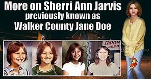 More on Sherri Ann Jarvis previously known as Walker County Jane Doe