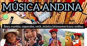 MÚSICA ANDINA VARIADA 🎧🔊Saya, Cumbia, Caporales, Huaynos, Rock andino y Música latinoamericana