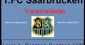 1.FC Saarbrücken - "Saarland, Saarland, FCS"