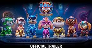 PAW Patrol: The Mighty Movie | Official Trailer (2023 Movie)