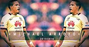Michael ARROYO - Awesome Skills & Goals - 2015/2016 ||HD||