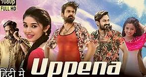 Uppena Full Movie In Hindi Dubbed HD| Vaisshnav Tej | Krithi Shetty | Vijay Sethupathi |Fact & Revie