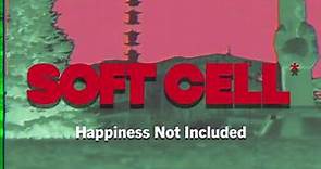 Soft Cell - Happiness Not Included (Official Audio)