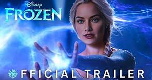 FROZEN Live Action – TEASER TRAILER (2024) Margot Robbie Movie | Disney+