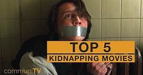 TOP 5: Kidnapping Movies