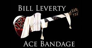 Bill Leverty - ACE BANDAGE