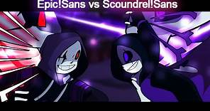 Epic!Sans vs Scoundrel!Sans [Animation]
