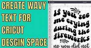 How to create wavy text for Cricut Design Space - Curvy groovy fonts