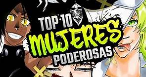 BLEACH | MUJERES MAS PODEROSAS | TOP 10