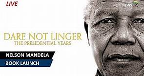 Nelson Mandela's "Dare Not Linger - The Presidential Years" book launch