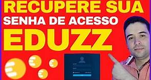 Como Recuperar Senha de Login Eduzz? Como Acessar Cursos na Eduzz Veja esse Tutorial Passo a Passo