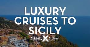 Discover Sicily With Celebrity Cruises