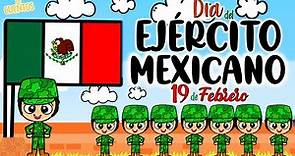 Dia del EJÉRCITO MEXICANO Dia del SOLDADO 19 de Febrero