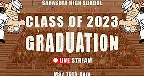 Sarasota High Graduation Ceremony CLASS OF 2023 | May 19th 8pm