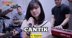 CANTIK (cover) - Nadine Abigail ft. Fivein #LetsJamWithJames