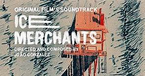 Ice Merchants - Original Film's Soundtrack (Plus Drafts)