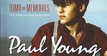 Paul Young - Tomb Of Memories (The CBS Years 1982-1994)