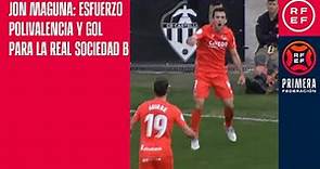 Jon Magunacelaia: esfuerzo, polivalencia y gol para la Real Sociedad B | #PrimeraFederación