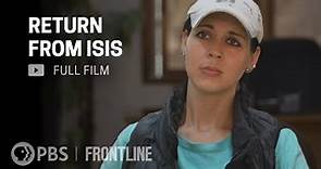 Return From ISIS (full documentary) | FRONTLINE