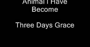 Three Days Grace-Animal I Have Become Lyrics