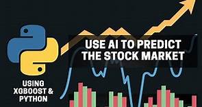 Use Artificial Intelligence (AI) to Predict the Stock Market with Python