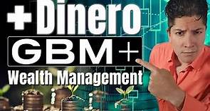 GBM Wealth Management ¿Cómo funciona?