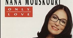 Nana Mouskouri - Only Love - The Very Best Of Nana Mouskouri